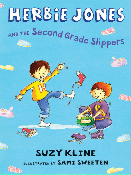 Title details for Herbie Jones and the Second Grade Slippers by Suzy Kline - Available